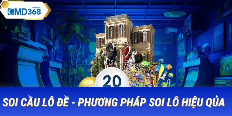 soi cầu lô đề tại cmd368